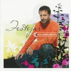 Festejar - Guillermo Roude Festejar - Guillermo Roude