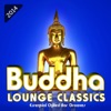 Buddha Lounge Classics - Essential Chilled Bar Grooves