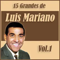 15 Grandes Éxitos de Luis Mariano Vol. 1 - Luis Mariano