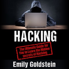 Hacking: The Ultimate Guide for You to Learn the Hidden Secrets of Hacking (Unabridged)