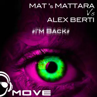 I'm Back - Single by Mat's Mattara & Alex Berti album reviews, ratings, credits