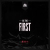 Be the First - Single