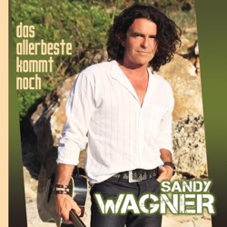 Sandy Wagner - Das Allerbeste kommt noch