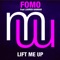 Lift Me Up (Fonzerelli Raw Piano Radio Edit) - FOMO lyrics