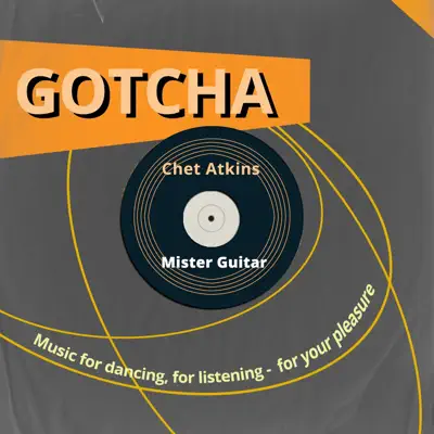 Mister Guitar (Music for Dancing, for Listening - For Your Pleasure) - Chet Atkins