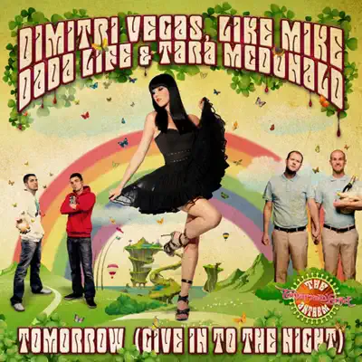 Tomorrow (Give In To the Night / The Tomorrowland Anthem) - Dada Life Tomorrow (Give In To the Night / The Tomorrowland Anthem) - Dada Life