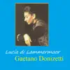 Stream & download Lucia di Lammermoor, Act II: "Chi mi frena in tal momento?"