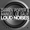 Loud Noises - Darren Porter & Manuel Le Saux lyrics