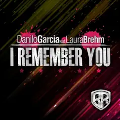 I Remember You - Single by Danilo Garcia album reviews, ratings, credits