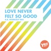 Housemaster - Love Never Felt So Good