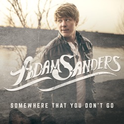 Adam Sanders - Somewhere That You Don't Go