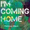 I'm Coming Home - Single album lyrics, reviews, download