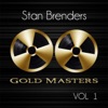Gold Masters: Stan Brenders, Vol. 1