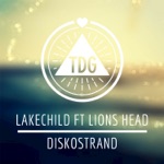 Lakechild - Diskostrand (feat. Lions Head)