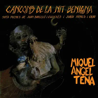 Cançons de la Nit Benigna - Miquel Àngel Tena