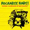 Lullaby Renditions of Bob Marley album lyrics, reviews, download