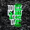 Today Is Not Your Day - EP