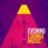 Evening Lounge Music