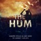 The Hum (Short Edit) - Dimitri Vegas & Like Mike & Ummet Ozcan lyrics