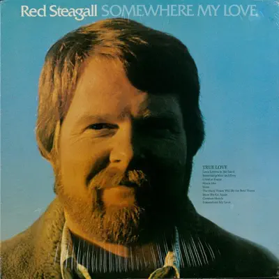 Somewhere My Love - Red Steagall Somewhere My Love - Red Steagall