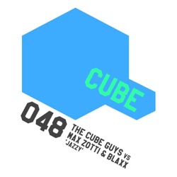 The Cube Guys & Barbara Tucker - Jazzy (The Cube Guys vs. Max Zotti & Blaxx)