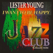 Lester Young Quartet - Sometimes I'm Happy