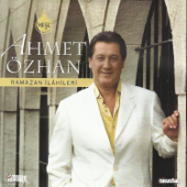 Ramazan İlahileri - Ahmet Özhan