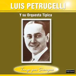 Y Su Orquesta Típica - Luis Petrucelli Y Su Orquesta Típica - Luis Petrucelli