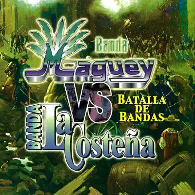 Batalla De Bandas Banda Maguey Vs. Banda La Costeña - Banda Maguey