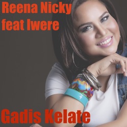 Reena Nicky - Gadis Kelate (feat. Iwere)