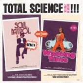 Total Science - Soul Patrol - Lenzman Deep in Your Soul Remix