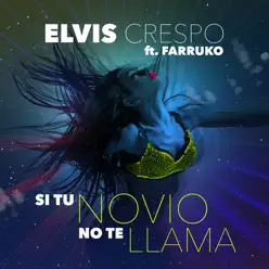 Si Tu Novio No Te Llama (feat. Farruko) - Single - Elvis Crespo