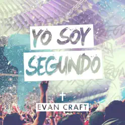 Yo Soy Segundo - Evan Craft