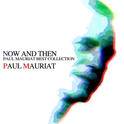 Now and Then (Best Collection) - Paul Mauriat