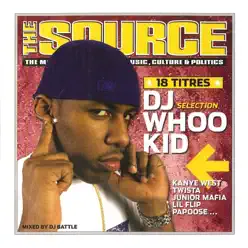 The Source Magazine (Fr) Mixtapes, Vol. 11 - DJ Whoo Kid The Source Magazine (Fr) Mixtapes, Vol. 11 - DJ Whoo Kid