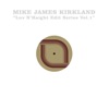 Luv N' Haight (Edit Series Vol.1: Mike James Kirkland) - EP