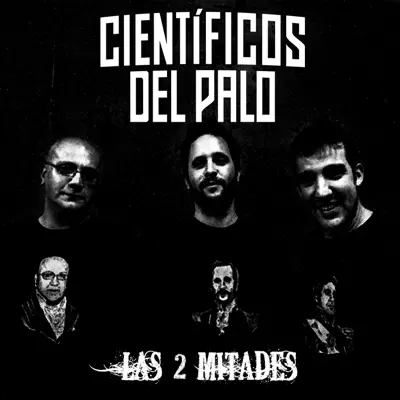 Las Dos Mitades - Single - Científicos del palo