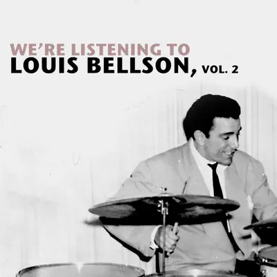 We're Listening to Louis Bellson, Vol. 2 - Louie Bellson