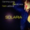 SOLARIA(Radio edit) [feat. Ladyva] - Sammy Love, MC Ace & Ladyva lyrics