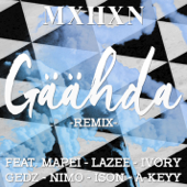 Gäähda (feat. Mapei, Lazee, Ivory, Gedz, Nimo, Ison, A-Keyy) [Remix] - Mxhxn