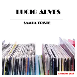 Samba Triste - EP - Lúcio Alves