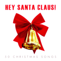 Various Artists - Hey Santa Claus! - 50 #christmas Songs artwork