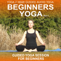 Sue Fuller - Beginners Yoga, Volume 1: Yoga Class and Guide Book (Unabridged) artwork