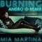 Burning (Andro ID Remix) - Mia Martina lyrics