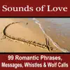 Sounds Of Love: 99 Romantic Phrases, Messages, Whistles & Wolf Calls album lyrics, reviews, download