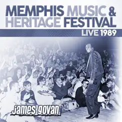Live: 1989 Memphis Music & Heritage Festival by James Govan & The Rick Harvey Band album reviews, ratings, credits
