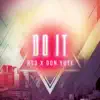 Do It (feat. Don Yute) - Single album lyrics, reviews, download