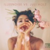 Illesnoise vs. Juli Holz - EP