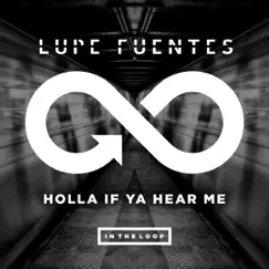 Holla If Ya Hear Me - Single by Lupe Fuentes album reviews, ratings, credits