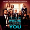This Is Where I Leave You (Original Motion Picture Soundtrack) artwork